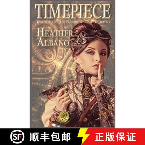 【3-4周达】Timepiece: A Steampunk Time-Travel Adventure [9781938808357]