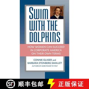 【3-4周达】Swim with the Dolphins: How Women Can Succeed in Corporate America on Their Own Terms [9780446518024]