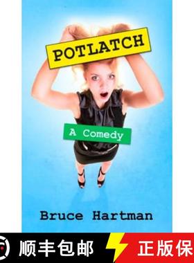 预订 Potlatch: A comedy [9780988918191]