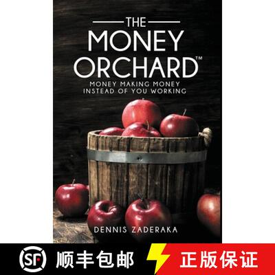 【3-4周达】精装 The Money Orchard: Money Making Money Instead of You Working [9781737398219]