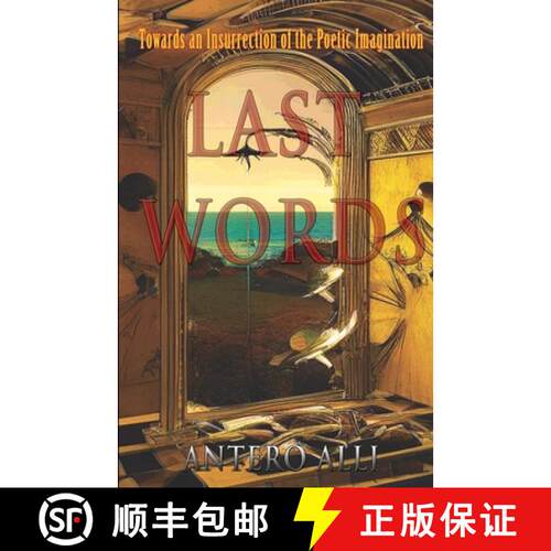 【3-4周达】Last Words: Towards an Insurrection of the Poetic Imagination [9781618699732]