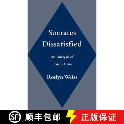 【3-4周达】精装 Socrates Dissatisfied: An Analysis of Plato's Crito [9780195116847]