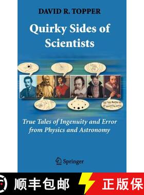 【3-4周达】Quirky Sides of Scientists : True Tales of Ingenuity and Error from Physics and Astronomy [9780387710181]