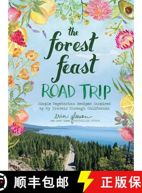预订 The Forest Feast Road Trip: Simple Vegetarian Recipes Inspired by My Travels Through California [9781419744259]