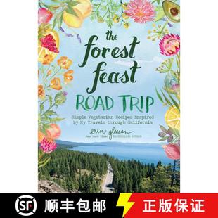 预订 The Forest Feast Road Trip: Simple Vegetarian Recipes Inspired by My Travels Through California [9781419744259]