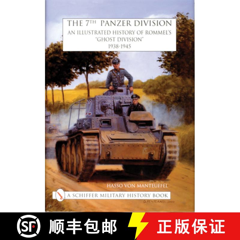 【2-3周达】7th Panzer Division: An Illustrated History of Rommel's Ght Division 1938-1945: An Illustr... [9780764312083]