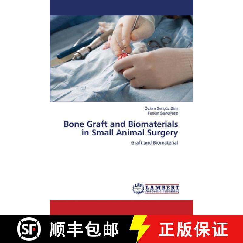 【2-3周达】Bone Graft and Biomaterials in Small Animal Surgery [9786203581447]