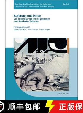 预订 Aufbruch Und Krise: Das Östliche Europa Und Die Deutschen Nach Dem Ersten Weltkrieg [9783486597974]