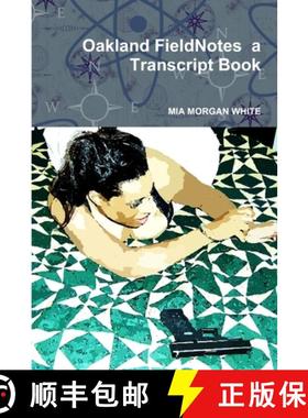【3-4周达】Oakland FieldNotes  a Transcript Book [9781603617161]