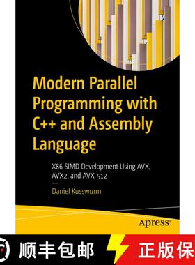 【3-4周达】Modern Parallel Programming with C++ and Assembly Language : X86 SIMD Development Using AV... [9781484279175]