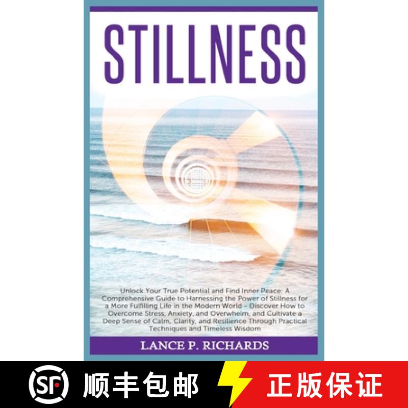 【3-4周达】Stillness: Unlock Your True Potential and Find Inner Peace: A Comprehensive Guide to Harne... [9798889131441]
