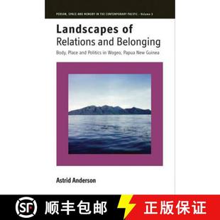 and Papua Belonging Relations Landscapes New Wogeo Body Guinea Politics 4周达 9781845457754 Place