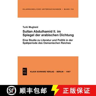 预订 Dichtung Seiner Zeit Der ... 9783922968603 II. Spiegel Arabischen Studie Eine Literatur Abdülhamid Sultan