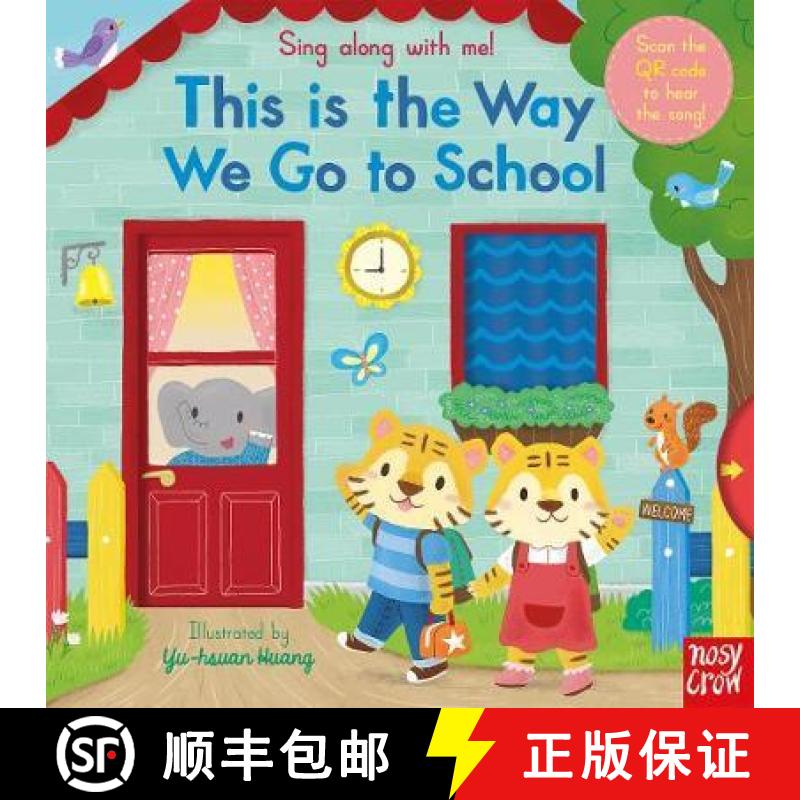 【2-3周达】Sing Along With Me! This is the Way We Go to School [9781788007474]