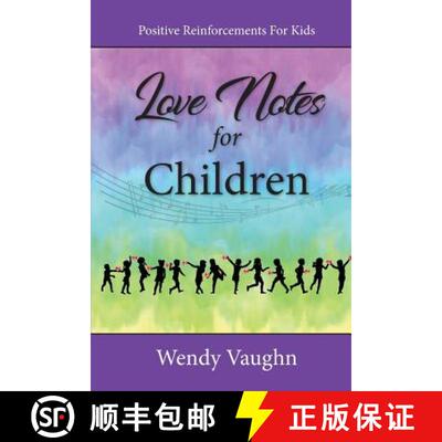 【3-4周达】Love Notes For Children: Positive Reinforcements For Kids [9780692121757]