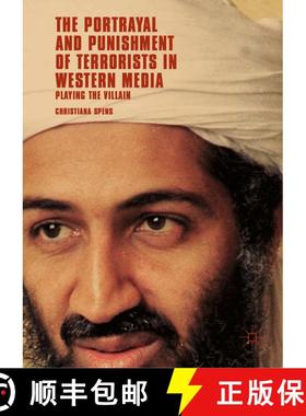 【3-4周达】The Portrayal and Punishment of Terrorists in Western Media : Playing the Villain [9783030048815]