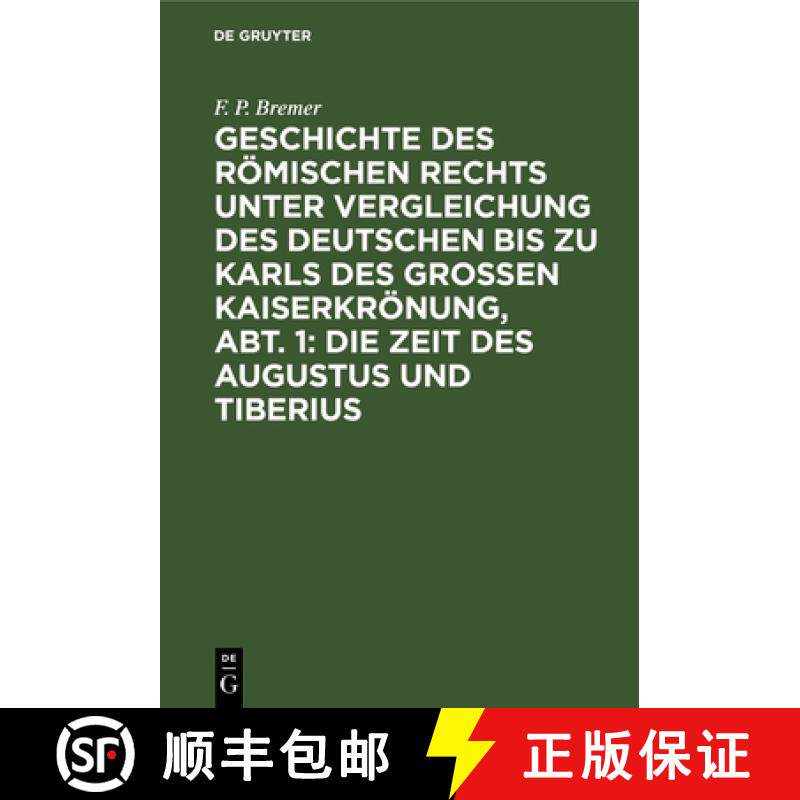 预订 Geschichte Des Roemischen Rechts Unter Vergleichung Des Deutschen Bis Zu Karls Des Grossen Kaise... [9783111240329]
