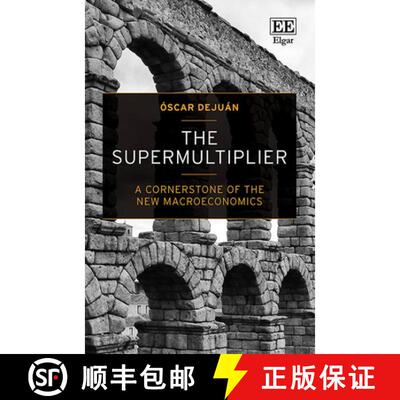 【3-4周达】精装 The Supermultiplier – A Cornerstone of the New Macroeconomics [9781800889545]