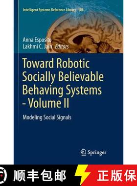 【3-4周达】Toward Robotic Socially Believable Behaving Systems - Volume II : Modeling Social Signals [9783319809502]