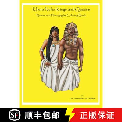 【3-4周达】Kheru Nefer Kings and Queens Names and Hieroglyphs Coloring Book [9781953952202]
