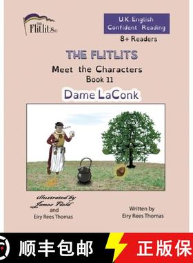 【3-4周达】THE FLITLITS, Meet the Characters, Book 11, Dame LaConk, 8+Readers, U.K. English, Confiden... [9781916778283]