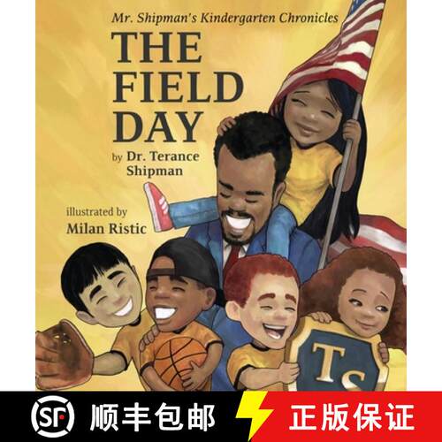 【3-4周达】精装 Mr. Shipman's Kindergarten Chronicles: The Field Day [9781734243345]