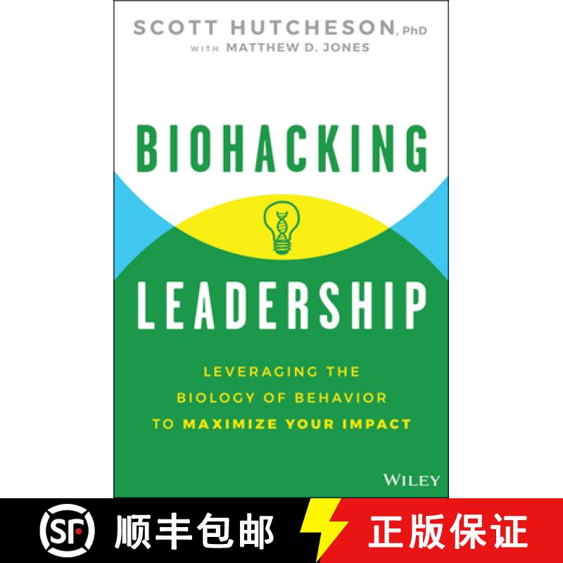 【3-4周达】Biohacking Leadership: Leveraging the Biology of Behavior to Maximize Your Impact [9781394351510]
