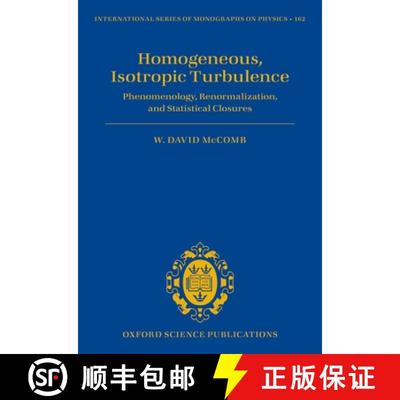 【3-4周达】Homogeneous, Isotropic Turbulence: Phenomenology, Renormalization, and Statistical Closures [9780199689385]