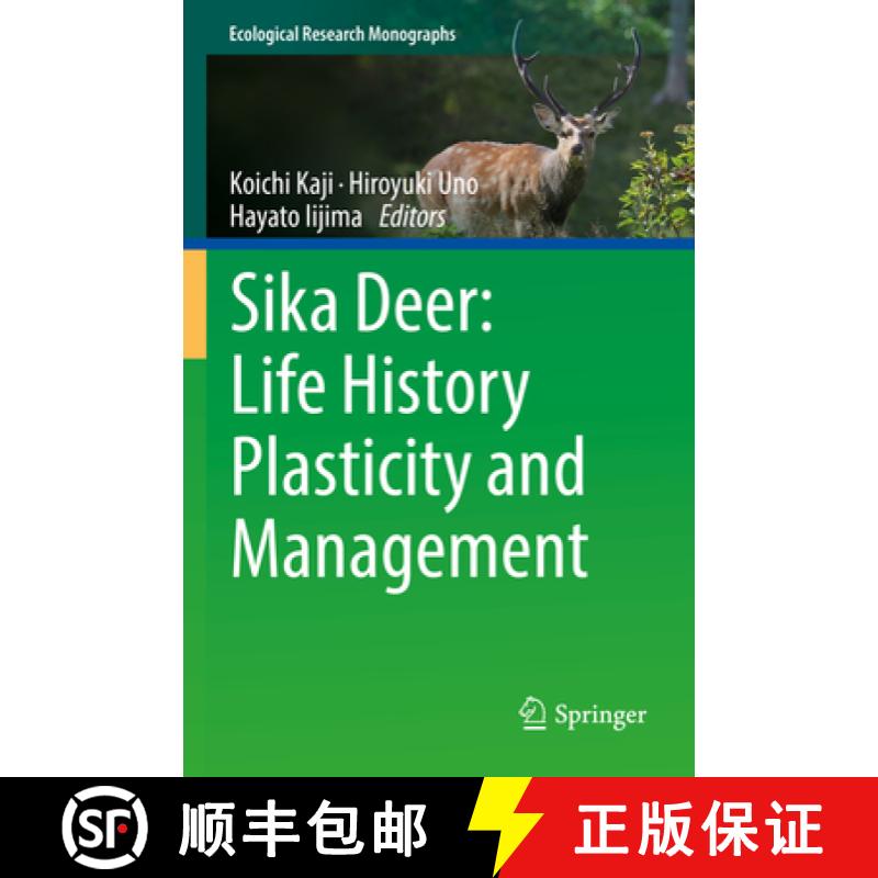 【3-4周达】Sika Deer: Life History Plasticity and Management [9789811695568]