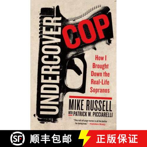 【3-4周达】精装 Undercover Cop: How I Brought Down the Real-Life Sopranos [9781250005878]