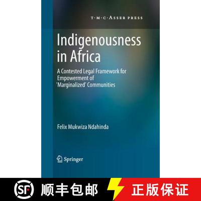 【4周达】Indigenousness in Africa : A Contested Legal Framework for Empowerment of 'Marginalized' Com... [9789067049764]
