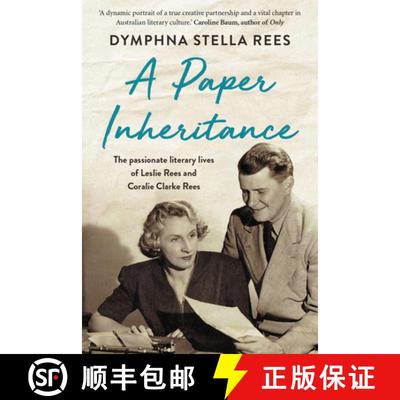 【3-4周达】A Paper Inheritance: The Passionate Literary Lives of Leslie Rees and Coralie Clarke Rees [9780702263200]