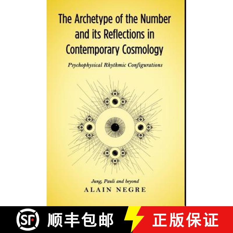 预订 The Archetype of the Number and its Reflections in Contemporary Cosmology: Psychophysical Rhythm... [9781630514396]