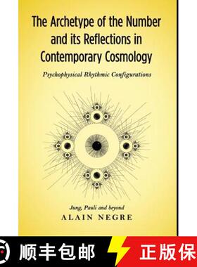 预订 The Archetype of the Number and its Reflections in Contemporary Cosmology: Psychophysical Rhythm... [9781630514396]