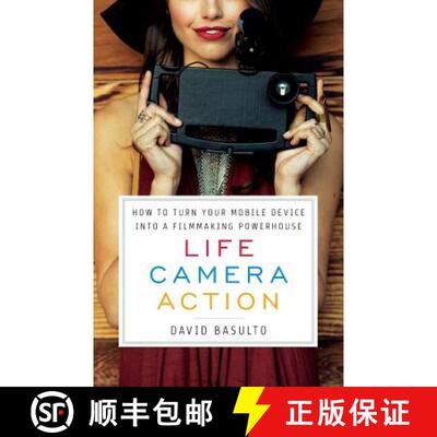 【3-4周达】Life. Camera. Action.: How to Turn Your Mobile Device Into a Filmmaking Powerhouse [9781619615687]