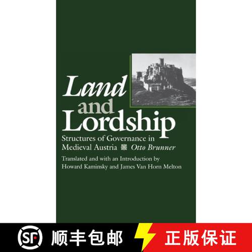【3-4周达】精装 Land and Lordship: Structures of Governance in Medieval Austria [9780812281835]