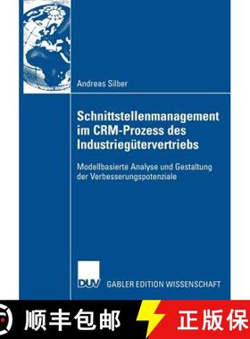 【3-4周达】Schnittstellenmanagement im CRM-Prozess des Industriegütervertriebs: Modellbasierte Analy... [9783835009240]