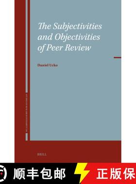 预订 The Subjectivities and Objectivities of Peer Review [9789004711365]