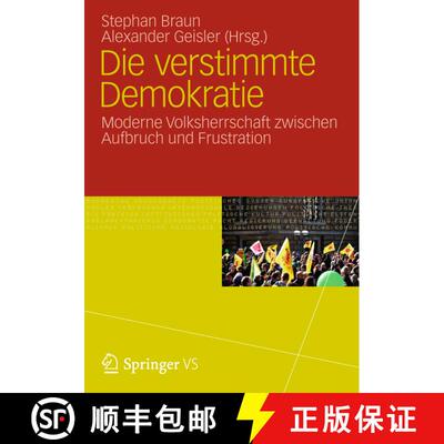 【3-4周达】Die verstimmte Demokratie: Moderne Volksherrschaft zwischen Aufbruch und Frustration [9783531184104]