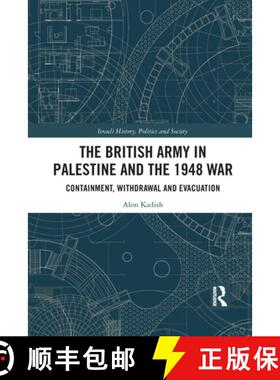 【3-4周达】The British Army in Palestine and the 1948 War: Containment, Withdrawal and Evacuation [9781032086071]