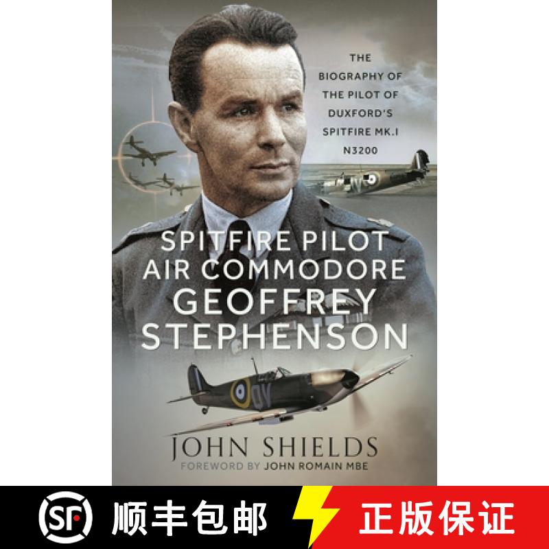 预订 Spitfire Pilot Air Commodore Geoffrey Stephenson: The Biography of the Pilot of Duxford's Spitfi... [9781036105402]