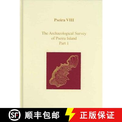 【3-4周达】Pseira VIII: The Archaeological Survey of Pseira Island, Part 1 - The Pseira Island Survey... [9781931534109]
