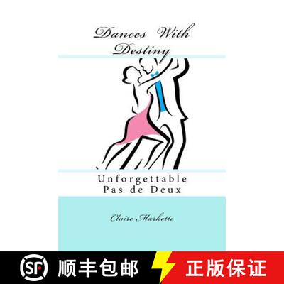【3-4周达】Dances with Destiny: Unforgettable Pas de Deux [9780692517055]