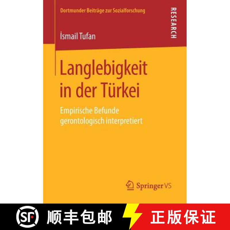 【3-4周达】Langlebigkeit in der Türkei : Empirische Befunde gerontologisch interpretiert [9783658260231]