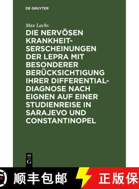 【3-4周达】Die Nerv sen Krankheitserscheinungen Der Lepra Mit Besonderer Ber cksichtigung Ihrer Diffe... [9783111227092]