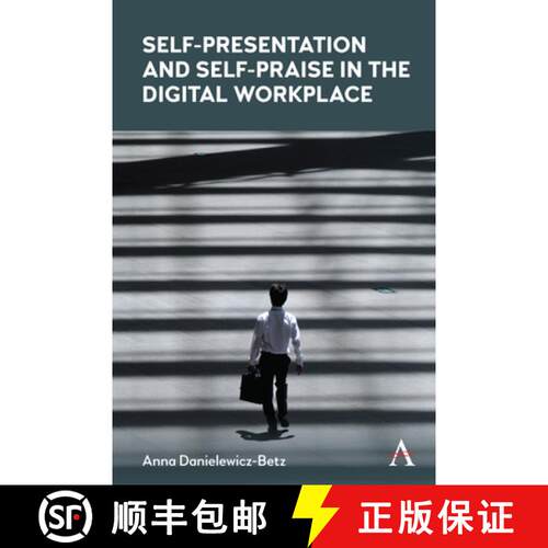 【3-4周达】精装 Self-Presentation and Self-Praise in the Digital Workplace [9781785278198]