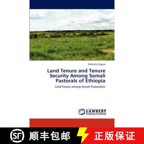 预订 Land Tenure and Tenure Security Among Somali Pastorals of Ethiopia [9783659202681]