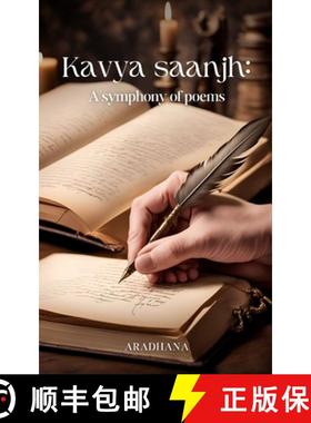 【3-4周达】Kavya saanjh: A symphony of poems [9789363311350]
