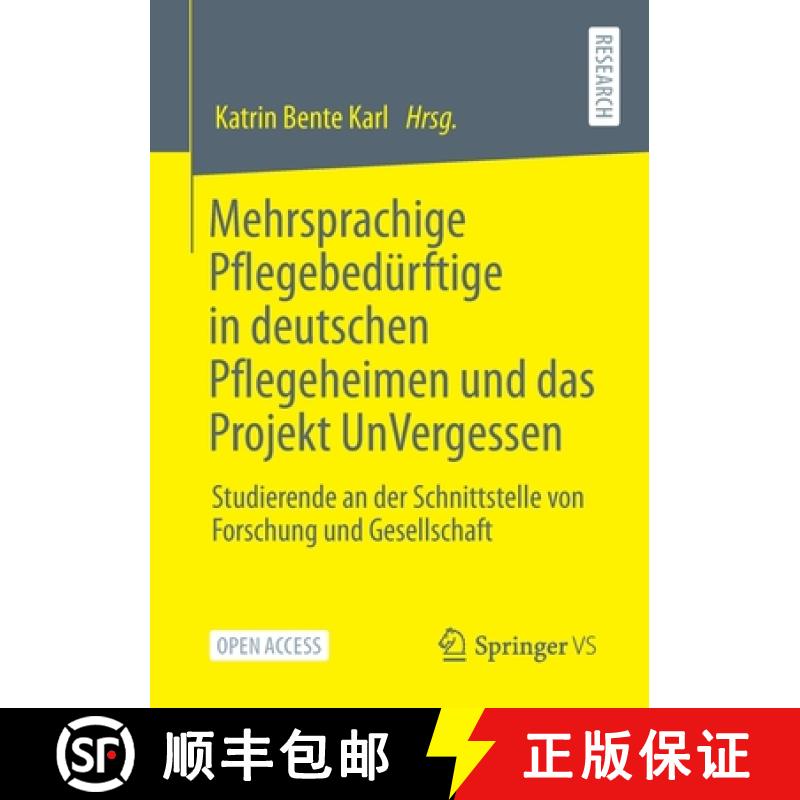 【3-4周达】Mehrsprachige Pflegebedürftige in deutschen Pflegeheimen und das Projekt UnVergessen : St... [9783658338671]