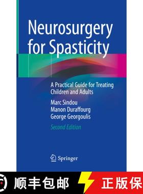 【3-4周达】Neurosurgery for Spasticity: A Practical Guide for Treating Children and Adults [9783030927165]